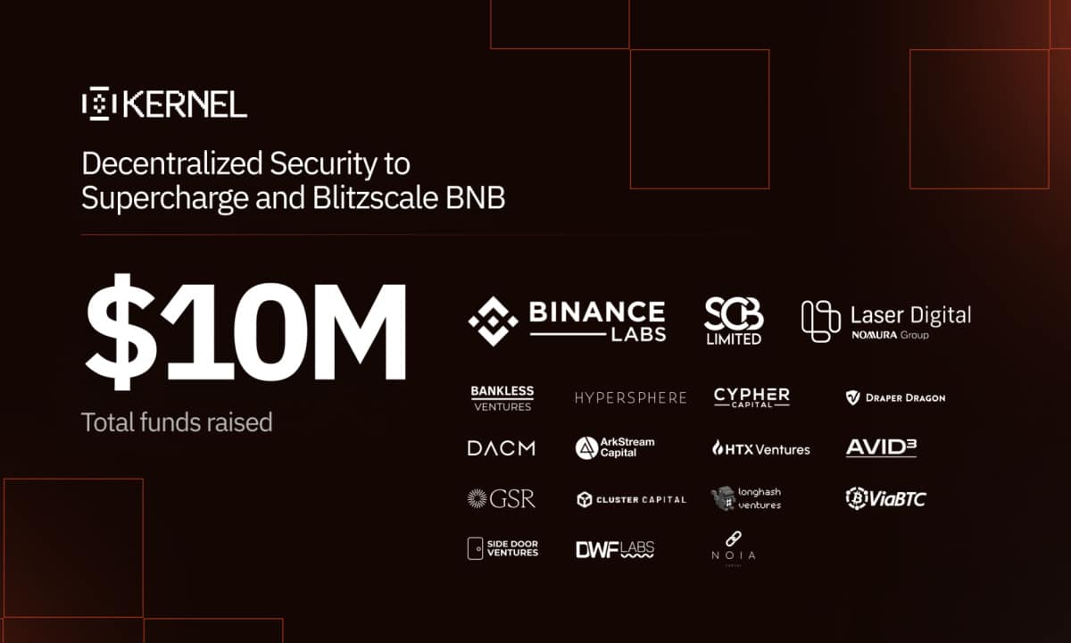 Kernel Secures Binance Labs Funding to Redefine Restaking on BNB Chain Kernel Secures Binance Labs Funding to Redefine Restaking on BNB Chain