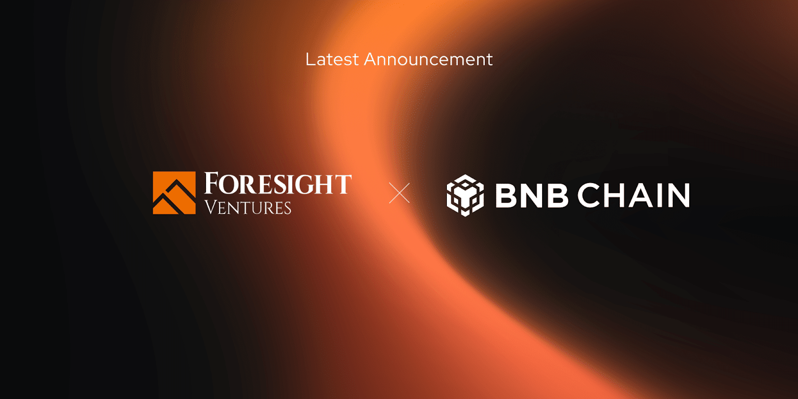 Foresight Ventures Commits Million to Incubate Innovation on BNB Chain Foresight Ventures Commits Million to Incubate Innovation on BNB Chain