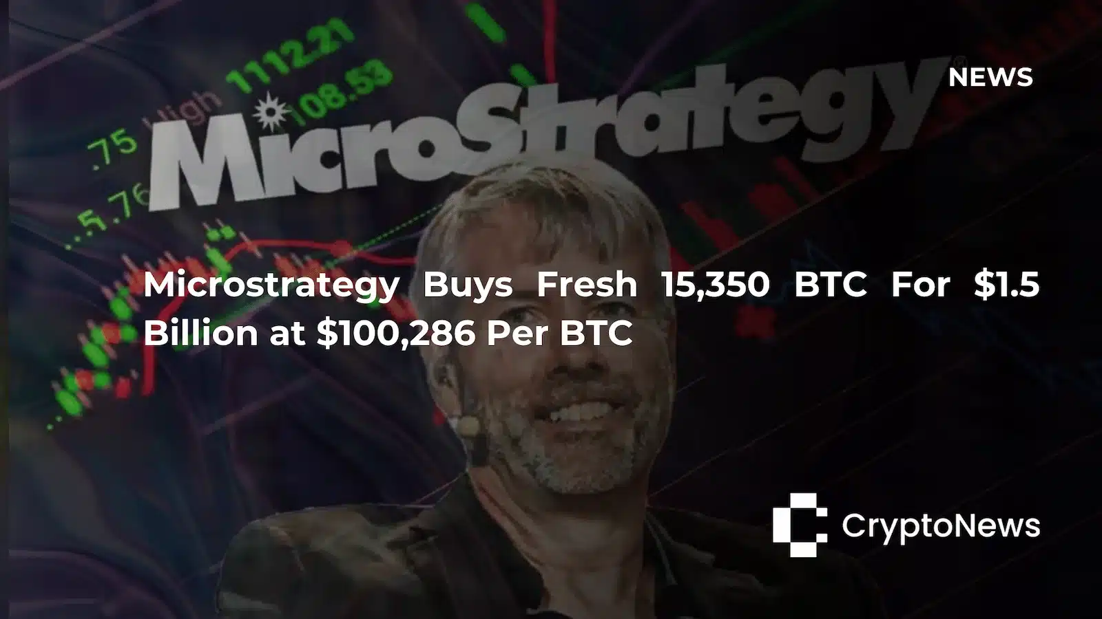 CryptoNews article header featuring MicroStrategy logo and a man with gray hair and beard, headline reading "Microstrategy Buys Fresh 15,350 BTC For $1.5 Billion at $100,286 Per BTC."