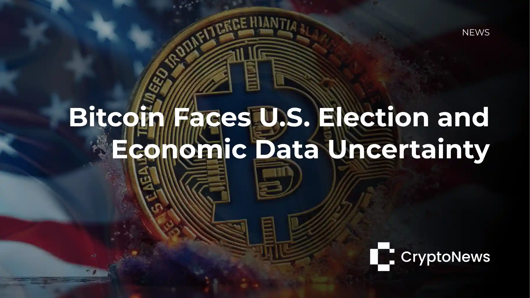 CryptoNews article header showing golden Bitcoin coin with American flag background, headline reading "Bitcoin Faces U.S. Election and Economic Data Uncertainty."