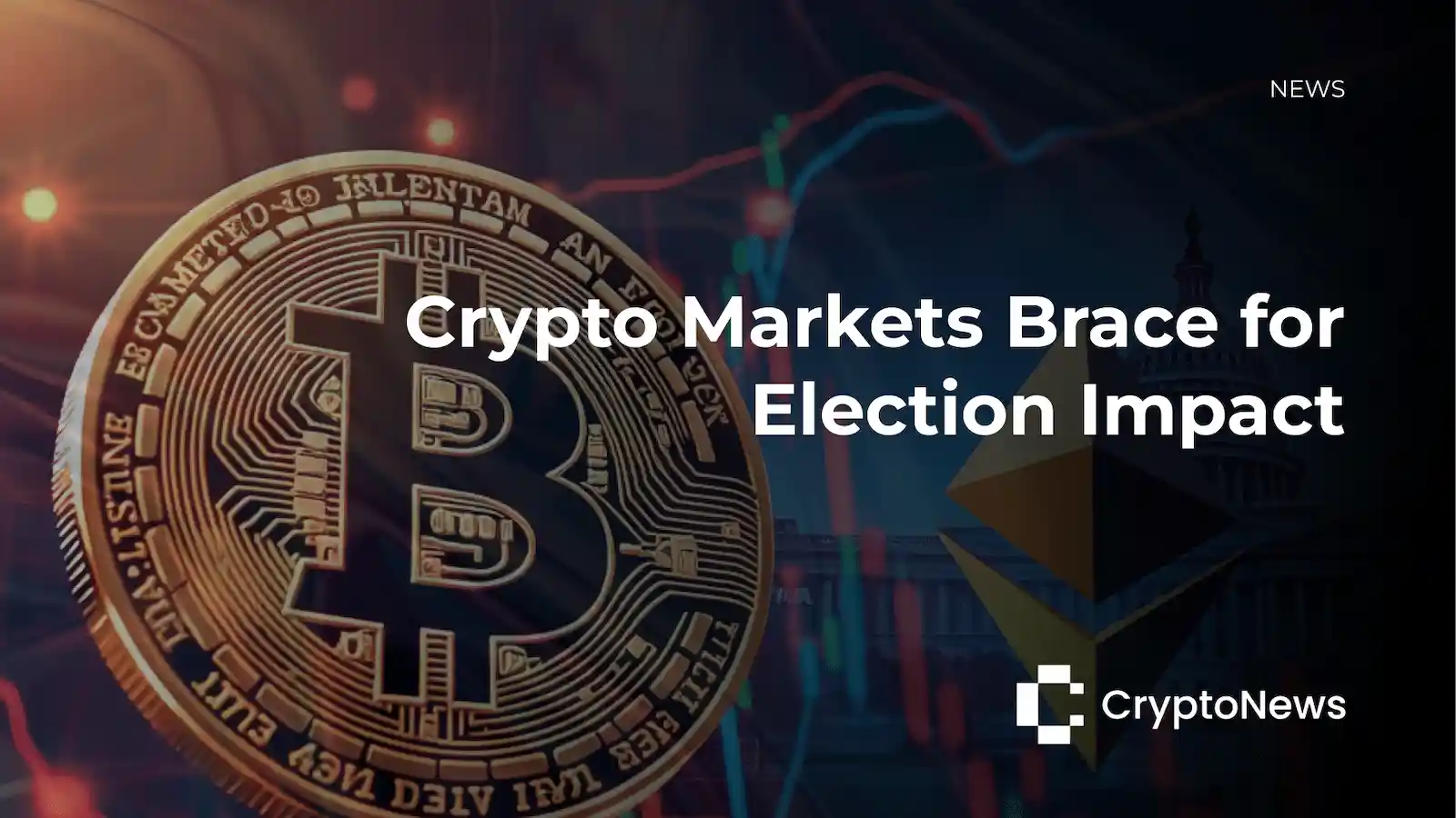 CryptoNews article header showing golden Bitcoin coin with US Capitol building, Ethereum logo, and trading charts in background, headline reading "Crypto Markets Brace for Election Impact."