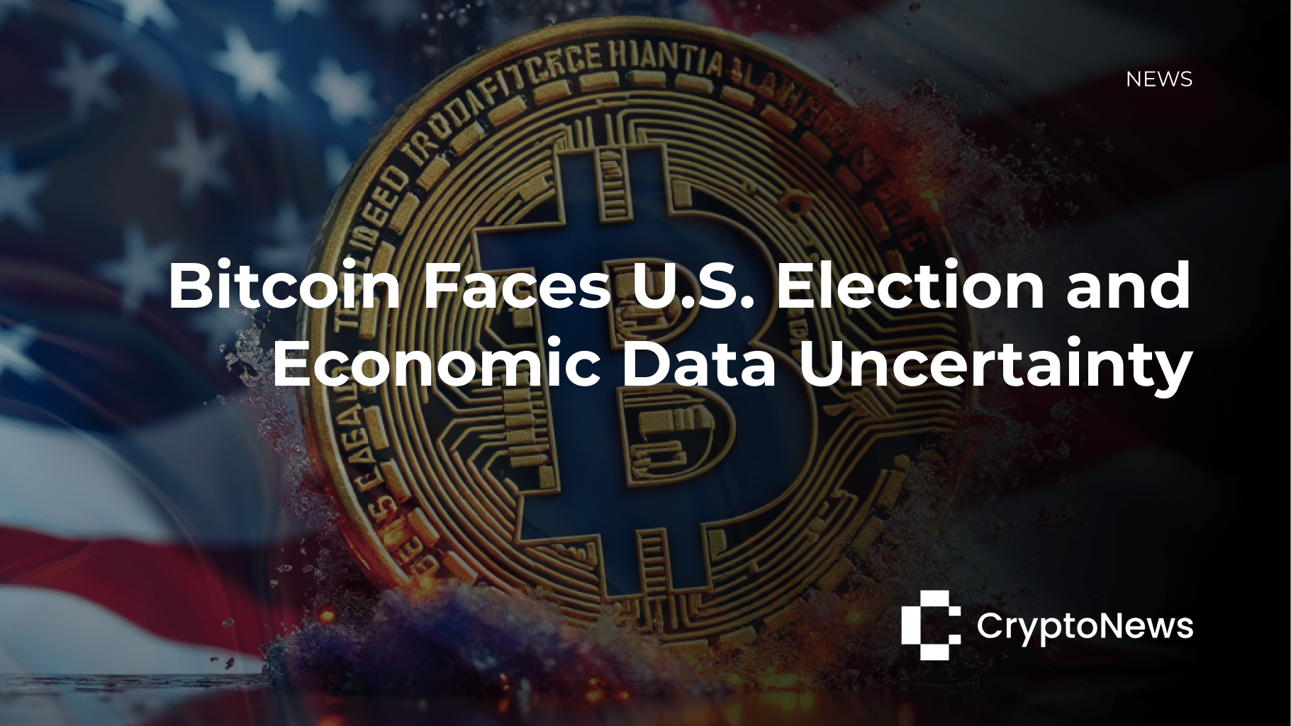 Bitcoin Markets Brace for US Election and Economic Data Amid Volatility Bitcoin Markets Brace for US Election and Economic Data Amid Volatility
