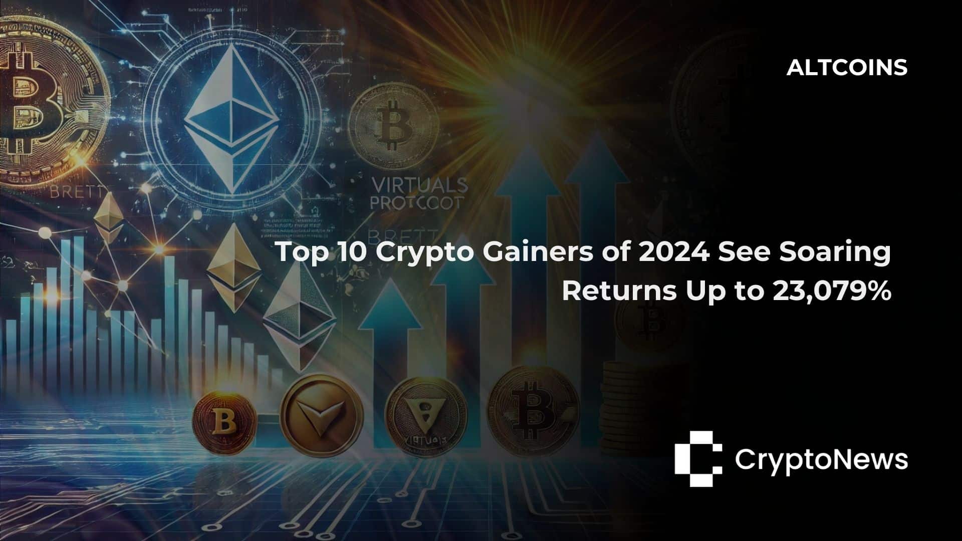 Top 10 Crypto Gainers of 2024 See Soaring Returns Up to 23,079%
