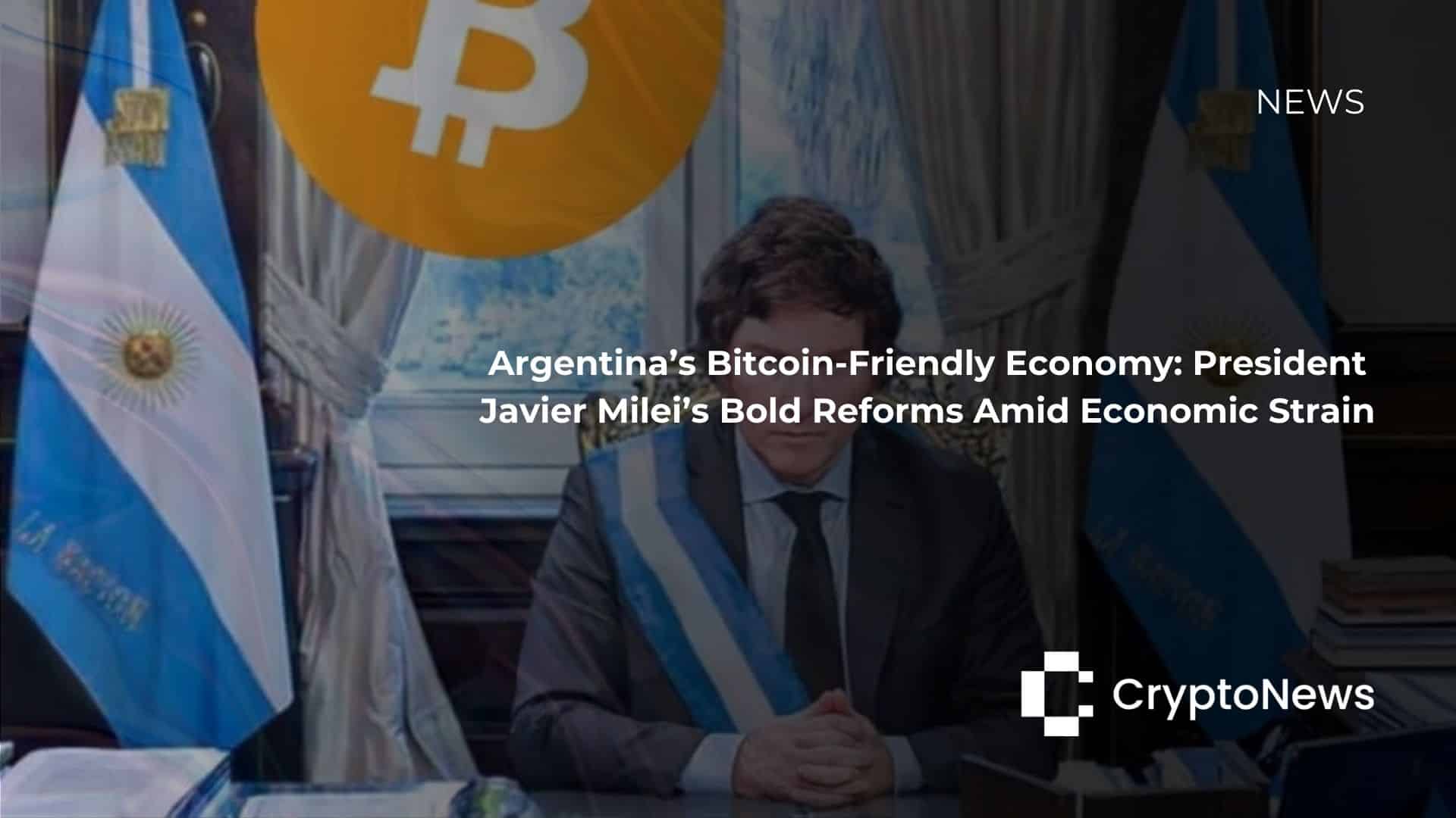 President Javier Milei’s Bold Reforms Amid Economic Strain