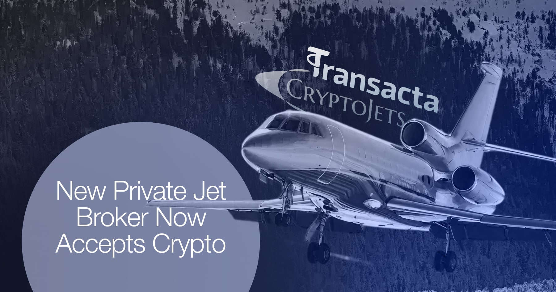 Transacta partners with CryptoJets to support growing demand for cryptocurrency payments in civil aviation Transacta partners with CryptoJets to support growing demand for cryptocurrency payments in civil aviation