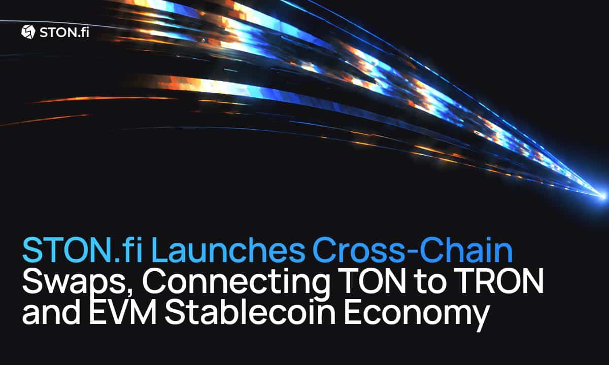 STON.fi Launches Cross-Chain Swaps, Connecting TON to TRON and EVM Stablecoin Economy STON.fi Launches Cross-Chain Swaps, Connecting TON to TRON and EVM Stablecoin Economy